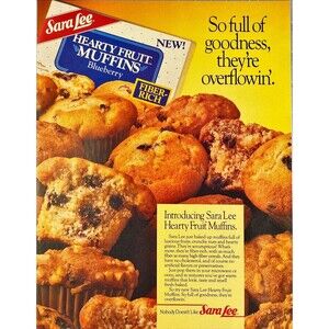 Sara Lee Fruit Muffins "So Full of Goodness they're Overflowin" Print Ad 1986